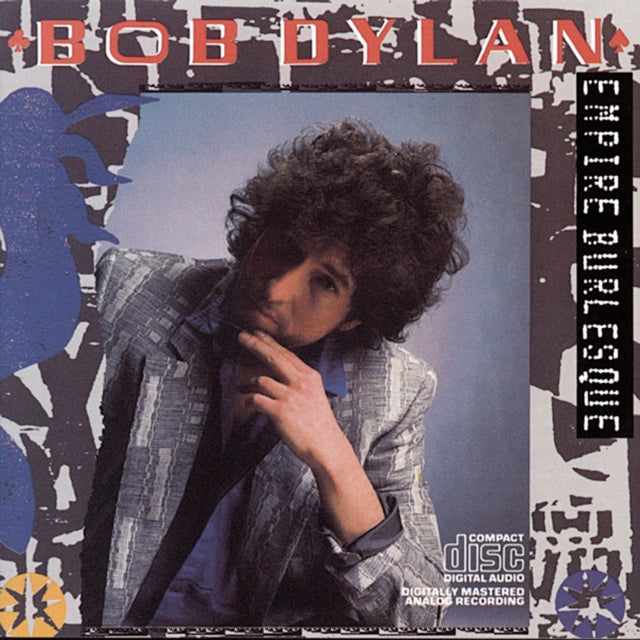 Bob Dylan & Empire Burlesque
