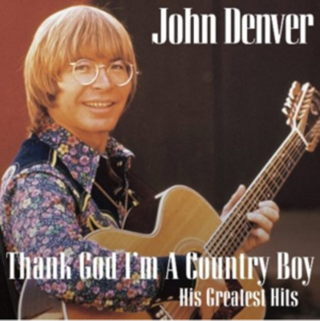 John Denver - Thank God I'm A Country Boy: The Best Of - CD