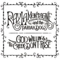 Ray & The Pariah Dogs Lamontagne - God Willin' & The Creek Don't Rise (2LP/180G)