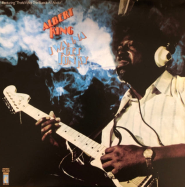 I'll Play The Blues For You & I Wanna Get Funky & Born Under A Bad Sign
