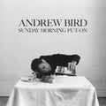 Andrew Trio Bird - Sunday Morning Put-On - CD