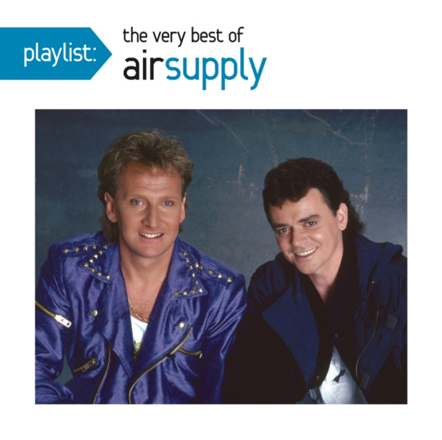 Ultimate Air Supply & Best Of Air Supply: Ones That You Love & Playlist: Very Best Of Air Supply