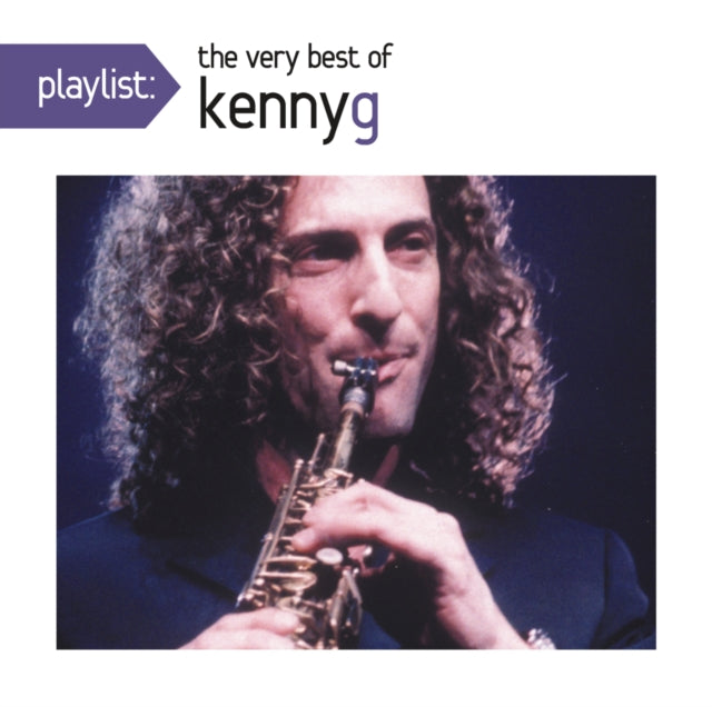 Playlist: Very Best Of Kenny G & Breathless