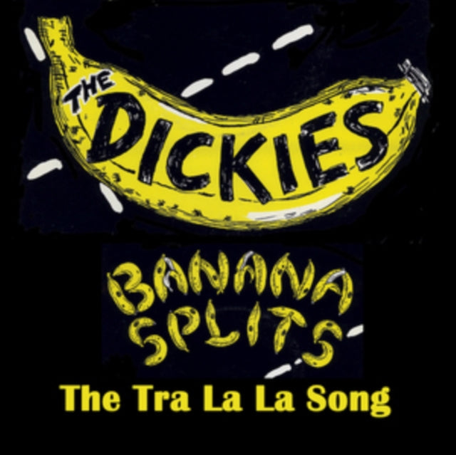 Dickies - Banana Splits (The Tra La La Song) (Yellow/Black 7Inch) - 7 Inch Vinyl