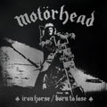 Iron Horse / Born To Lose (Remaster)
