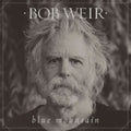 Bob Weir - Blue Mountain (150G) - LP Vinyl
