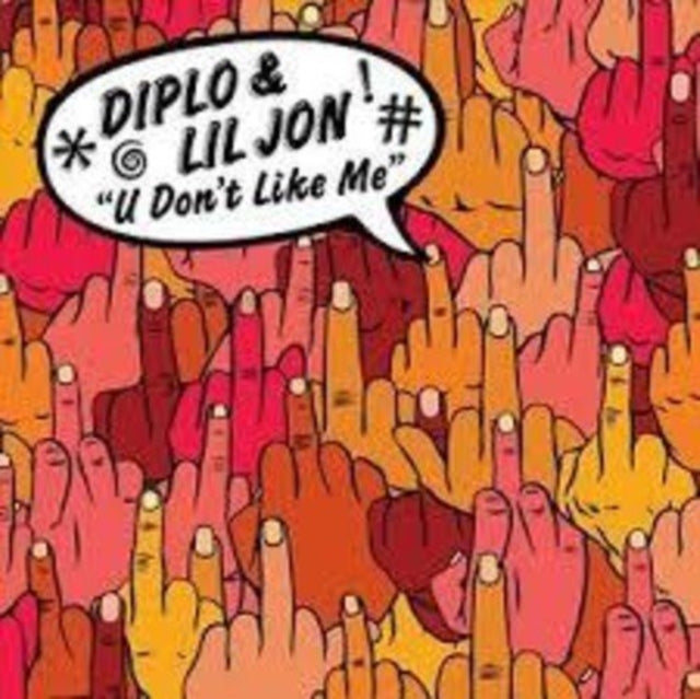 Diplo; Lil Jon - U Don't Like Me - 12 Inch Vinyl