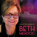 Moravian Philharmonic Chamber Players; Marketa Soldanova; Tomas Kuznik; Ondrej Motka; Jan Patek - Collected Works Of Beth Mehocic - CD