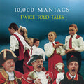 10,000 Maniacs - Twice Told Tales - White Vinyl Record