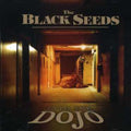 Black Seeds - Into The Dojo - Music CD