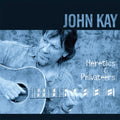 Kay,john - Heretics & Privateers - Music CD