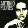 Flores,antonio - Cosas Mias - Music CD