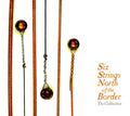 Six Strings North Of The Border: Collection / Var - Six Strings North Of The Border: Collection / Var - Music CD