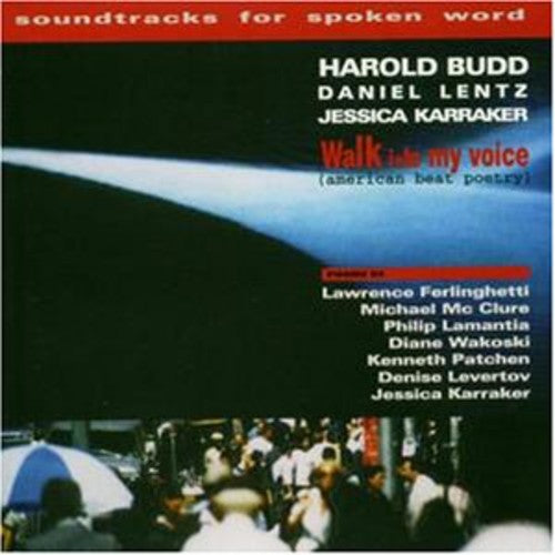 Budd,harold - Walk Into My Voice: American Beat Poetry - Music CD