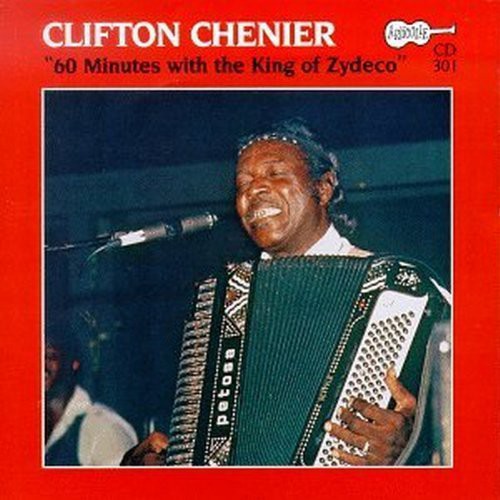 Chenier,clifton - 60 Minutes With The King Of Zydeco - Music CD
