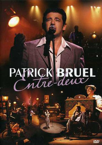 Bruel,patrick - Entre Deux - DVD