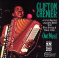Chenier,clifton - Out West - Music CD
