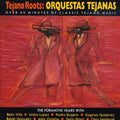 Tejano Roots: Orquestas Tejanas (1947-60) / Var - Tejano Roots: Orquestas Tejanas (1947-60) / Var - Music CD