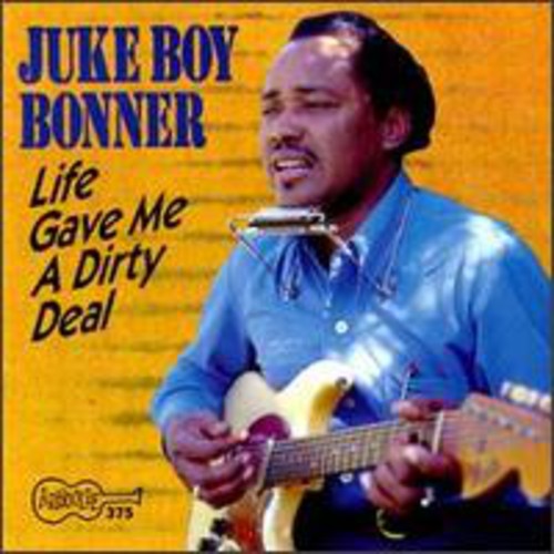 Bonner,juke Boy - Life Gave Me A Dirty Deal - Music CD