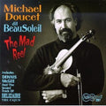Doucet,michael - Mad Reel - Music CD