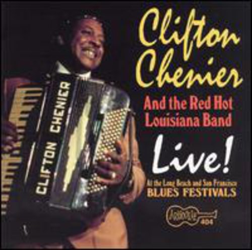 Chenier,clifton - Live At Long Beach & San Francisco Blues Festivals - Music CD