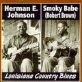 Babe,smoky / Johnson,herman E - Louisiana Country Blues - Music CD