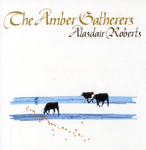 Roberts,alasdair - Amber Gatherers - Music CD