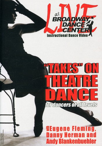 Broadway Dance Center: Takes On Theater Dance - Broadway Dance Center: Takes On Theater Dance - DVD