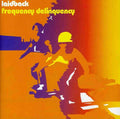 Laidback - Frequency Delinquency - Music CD