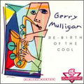 Mulligan,gerry - Re-birth Of The Cool - Music CD