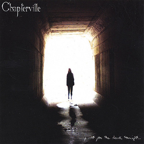 Chapterville - If Not For The Dark Tonight - Music CD