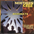 Northern Cree - Rezonate - Music CD