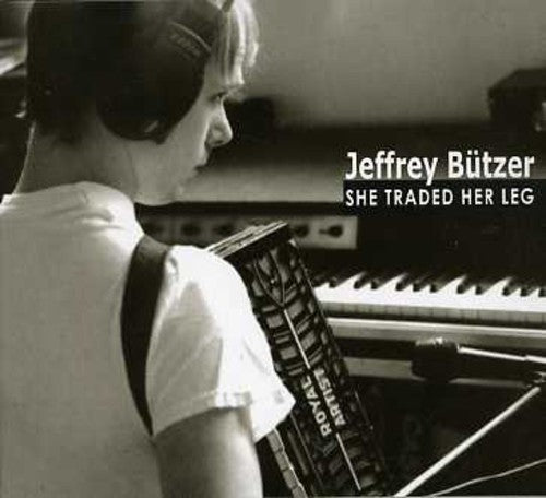 Butzer,jeffrey - She Traded Her Leg - Music CD