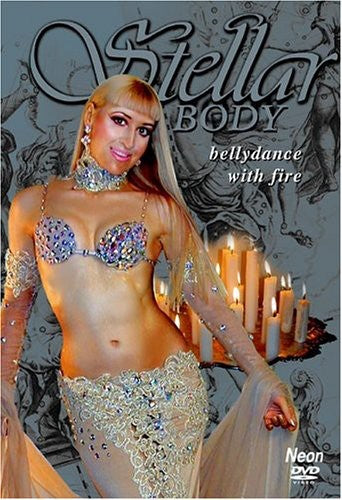 Stellar Body: Bellydance With Fire - Stellar Body: Bellydance With Fire - DVD