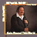 Evans,dave - Goin Round This World - Music CD