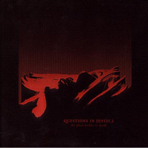 Questions In Dialect - Ghost Wishes To Speak To You - Music CD