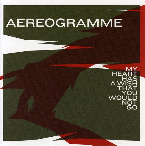 Aereogramme - My Heart Has A Wish That You Would Not Go - Music CD