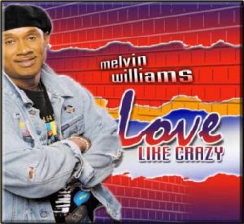 Williams,melvin - Love Like Crazy - Music CD