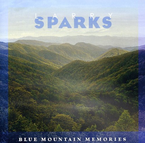 Sparks,larry - Blue Mountain Memories - Music CD