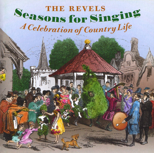 Revels - Seasons For Singing: Celebration Of Country Life - Music CD