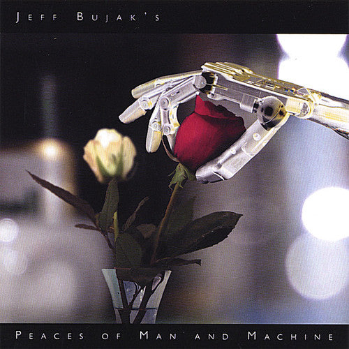 Bujak,jeff - Peaces Of Man & Machine - Music CD