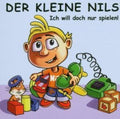 Der Kleine Nils - Ich Will Doch Nur Spielen! - Music CD