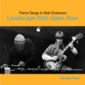 Dorge,pierre / Dickerson,walt - Landscape With Open Door - Music CD