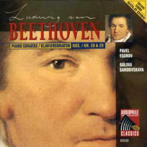 Beethoven / Egorov,pavel / Sandovskaya,galina - Beethoven: Pno Sonatas Nos 28 & 29 - Music CD