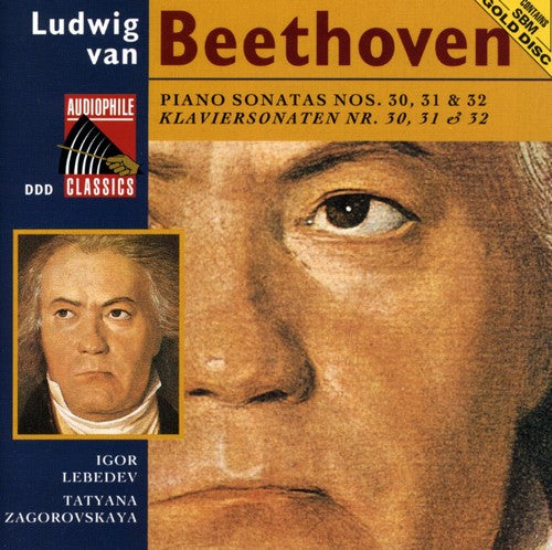 Beethoven / Lebedev,igor / Zagorovskaya,tatyana - Beethoven: Pno Sonatas Nos 30 - 32 - Music CD