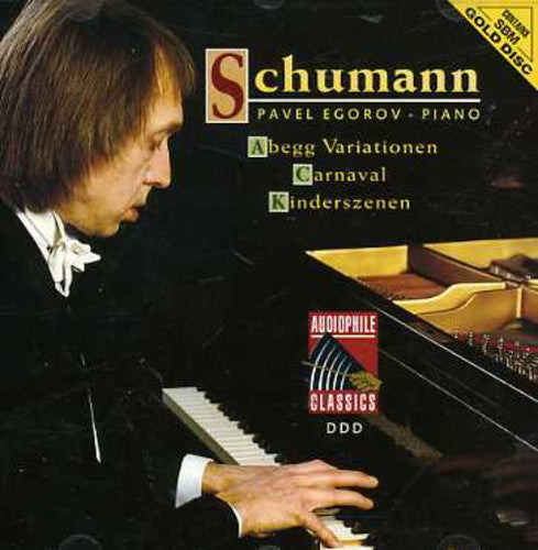 Schumann / Egorov,pavel - Schumann: Abegg Vartiationen / Carnaval - Music CD