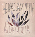 Berg Sans Nipple - Along The Quai - Vinyl Record