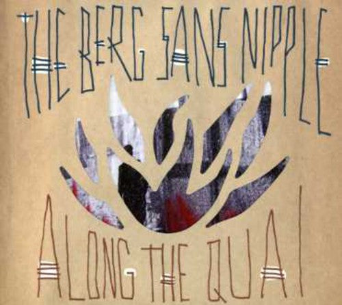 Berg Sans Nipple - Along The Quai - Music CD