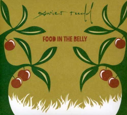 Rudd,xavier - Food In The Belly - Music CD