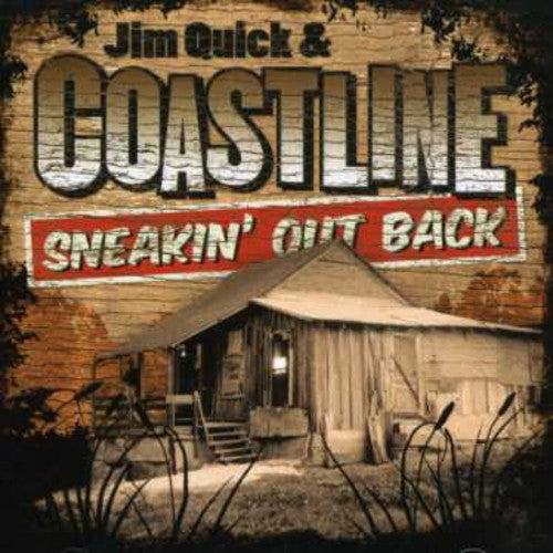 Quick,jim & Coastline - Sneakin Out Back - Music CD